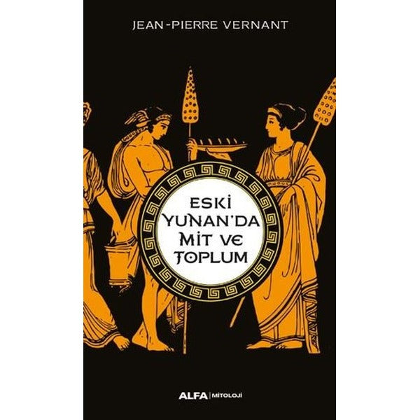 Eski Yunanda Mit Ve Toplum | Alfa Yayınları