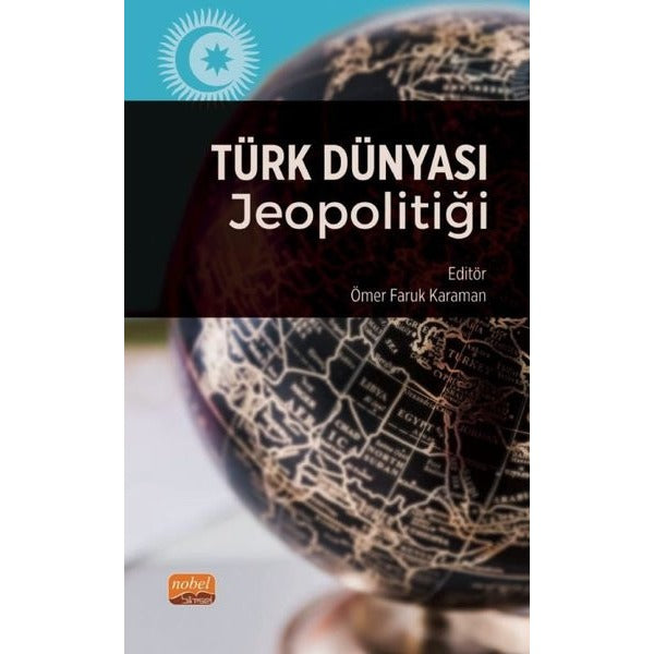Türk Dünyası Jeopolitiği | Nobel Bilimsel Eserler