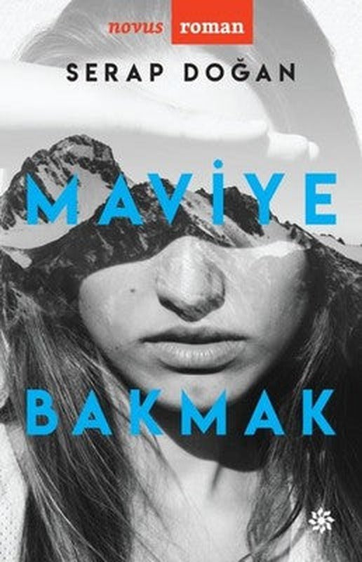 Maviye Bakmak | Doğan Novus Yayınları