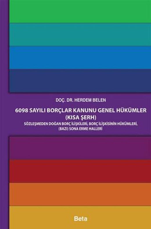 6098 Sayılı Borçlar Kanunu Genel Hükümler (Kısa Şerh) | Beta Yayınevi (Ciltsiz)