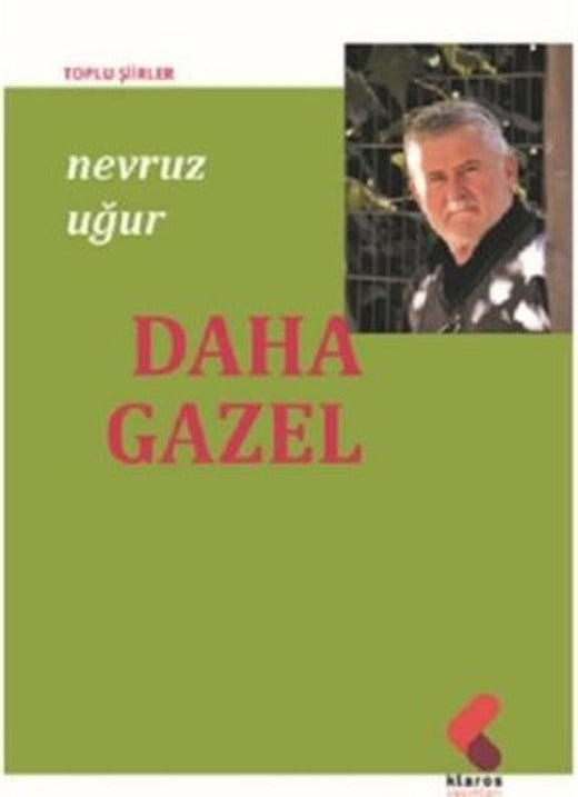 Daha Gazel - Toplu Şiirler | Klaros Yayınları
