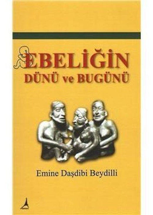 Ebeliğin Dünü Bugünü | Alter Yayınları (İnce Kapak)