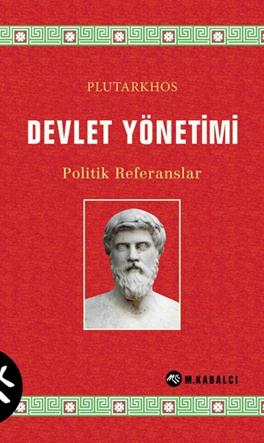 Devlet Yönetimi - Politik Referanslar | Meltem Kabalcı Yayınları (İnce Kapak)
