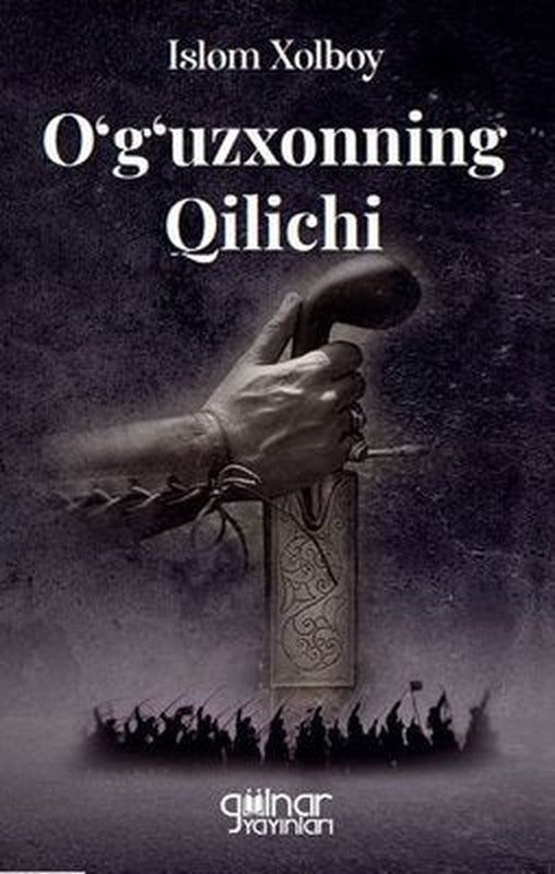 O'g'uzxonning Qilichi | Gülnar Yayınları