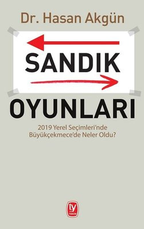 Sandık Oyunları - 2019 Yerel Seçimleri'nde Büyükçekmece'de Neler Oldu? | Tekin Yayınevi