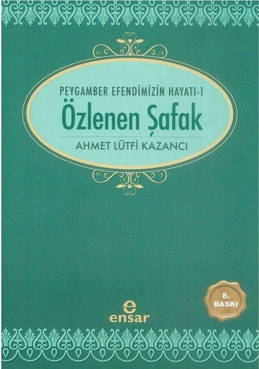 Özlenen Şafak | Ensar Neşriyat (İnce Kapak)