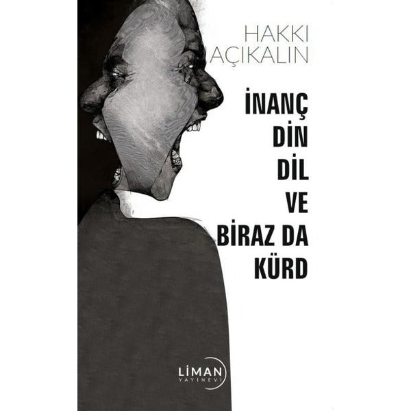 İnanç Din Dil ve Biraz da Kürd | Liman Yayınevi