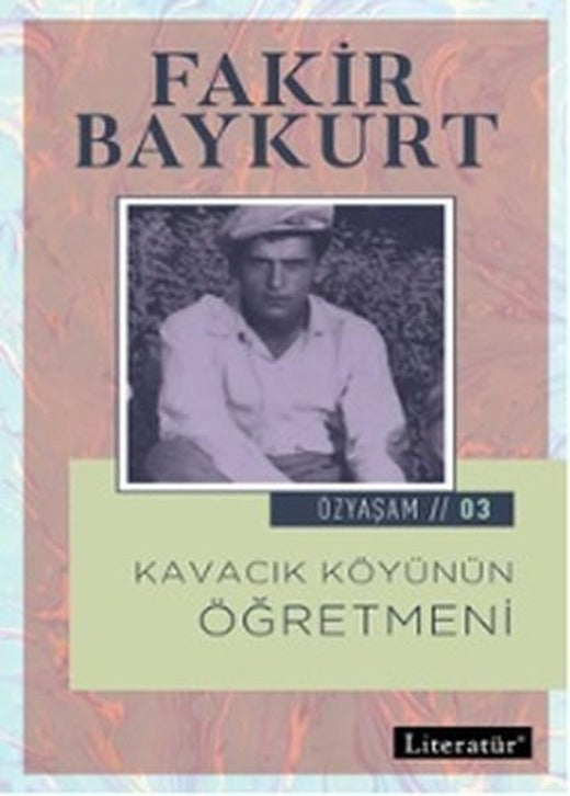 Kavacık Köyünün Öğretmeni-Özyaşam Ö | Literatür Yayıncılık (İnce Kapak)