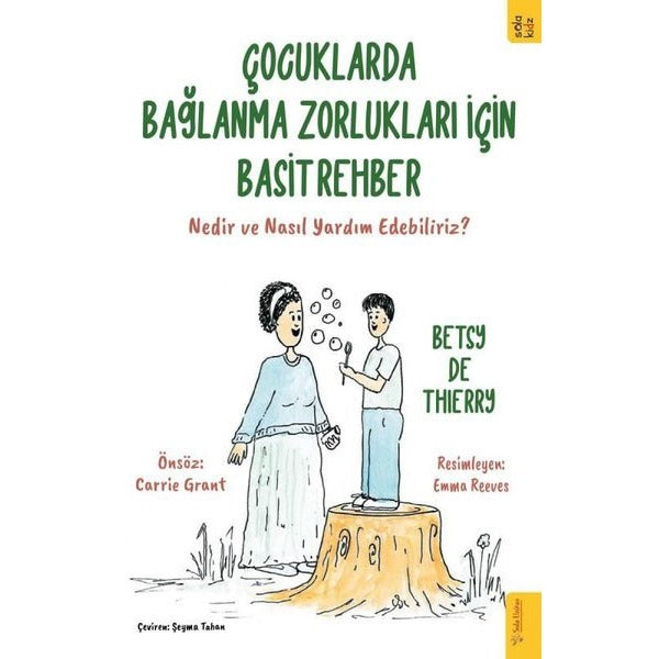 Çocuklarda Bağlanma Zorlukları için Basit Rehber | Sola Kidz (Ciltsiz)