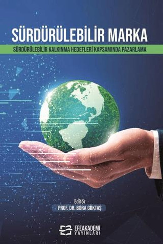 Sürdürülebilir Marka | Efe Akademi Yayınları (Ciltsiz)