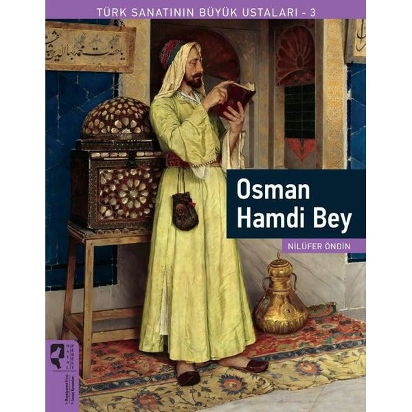 Osman Hamdi Bey - Türk Sanatının Büyük Ustaları 3 | Hayalperest Yayınevi (İnce Kapak)