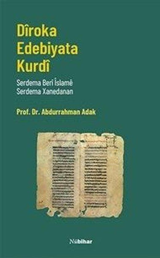 Diroka Edebiyata Kurdi: Serdema Beri İslame Serdema Xanedanan | Nubihar Yayınları (İnce Kapak)