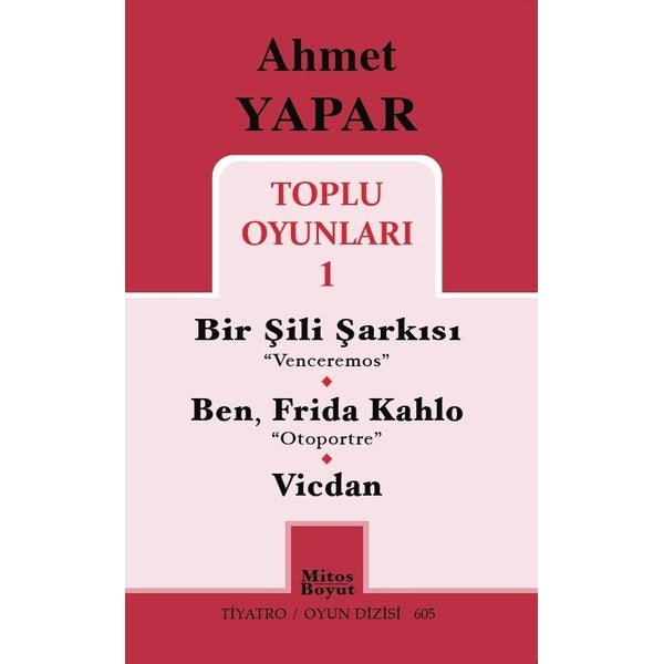 Toplu Oyunları 1 / Bir Şili Şarkısı - Ben, Frida Kahlo - Vicdan