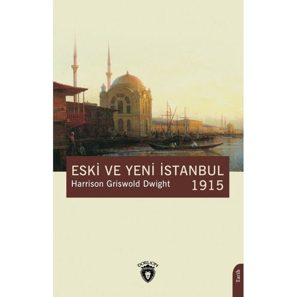 Eski ve Yeni İstanbul 1915 | Dorlion Yayınları (Ciltsiz)
