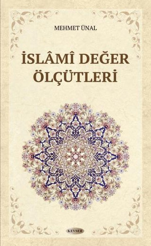 İslami Değer Ölçütleri | Kevser Yayınları (Ciltsiz)