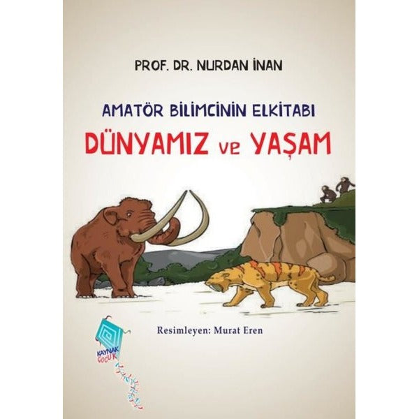 Dünyamız ve Yaşam - Amatör Bilimcinin Elkitabı | Kaynak Yayınları (İnce Kapak)