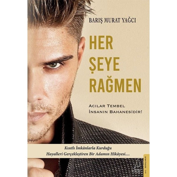 Her Şeye Rağmen | Destek Yayınları