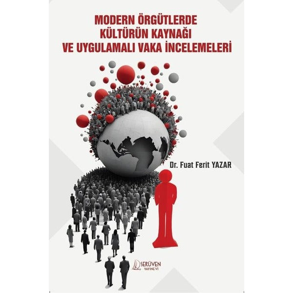 Modern Örgütlerde Kültürün Kaynağı ve Uygulamalı Vaka İncelemeleri | Serüven Yayınevi (İnce Kapak)