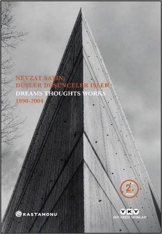 Nevzat Sayın: Düşler Düşünceler İşler - Dreams Thoughts Works 1990 - 2004 | Yapı Kredi Yayınları (Ciltli)