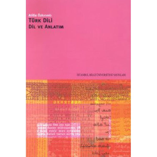 Türk Dili Dil ve Anlatım | İstanbul Bilgi Üniv.Yayınları (İnce Kapak)