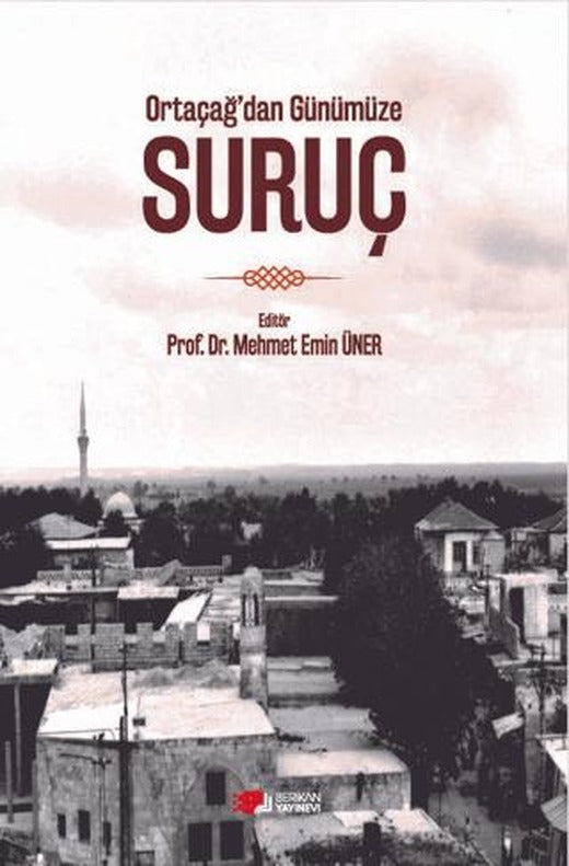 Ortaçağ’dan Günümüze Suruç | Berikan Yayınevi (Ciltli)