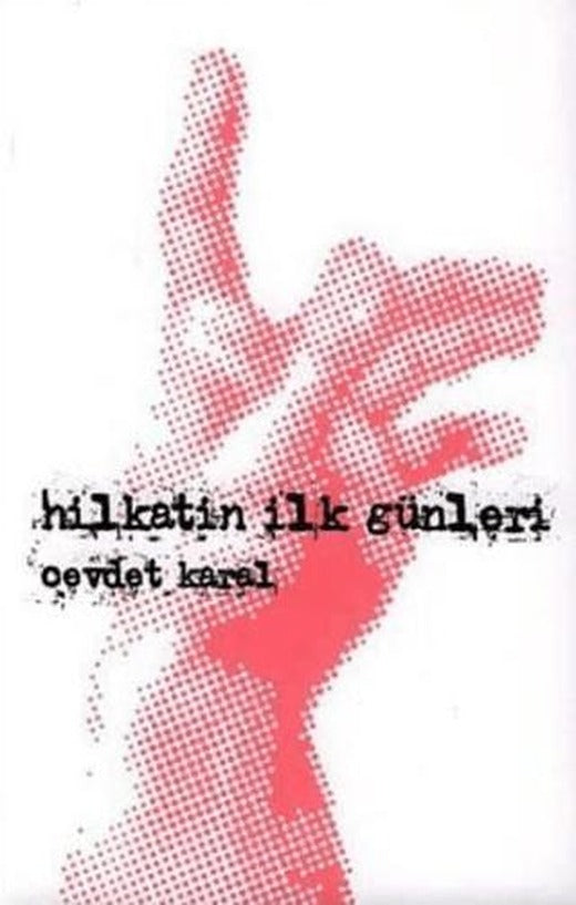 Hilkatin İlk Günleri | Kaknüs Yayınları (Ciltsiz)