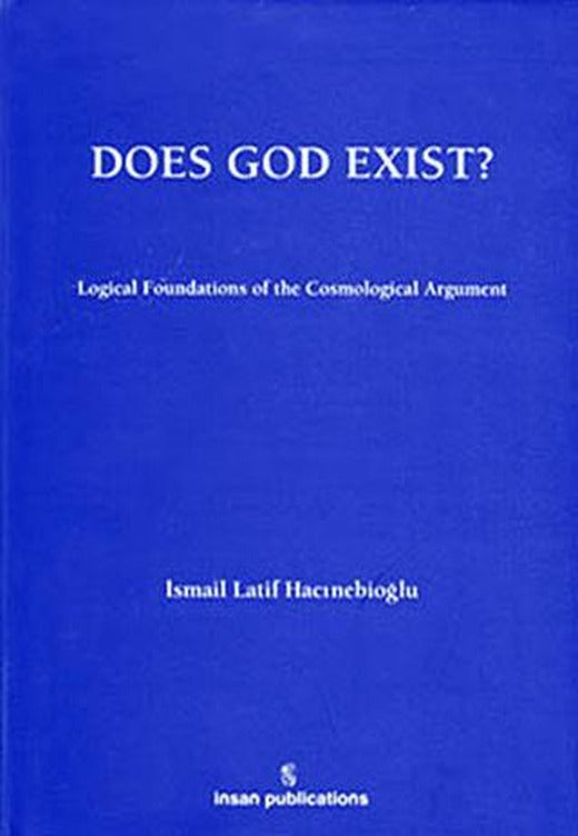 Does God Exist: Logical Foundations of the Cosmological Argument