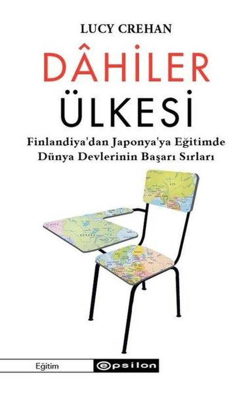 Dahiler Ülkesi - Finlandiya'dan Japonya'ya Eğitimde Dünya Devlerinin Başarı Sırları | Epsilon Yayınevi (İnce Kapak)