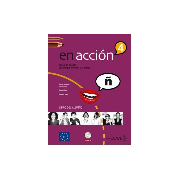 En Accion 4 Libro Del Alumno (Ders Kitabı +Audio Descargable) İspanyolca İleri Seviye