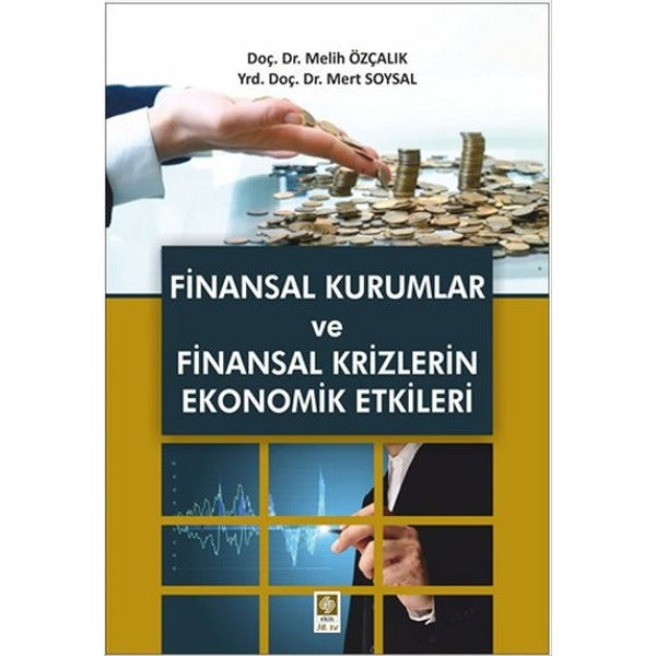 Finansal Kurumlar ve Finansal Krizlerin Ekonomik Etkileri