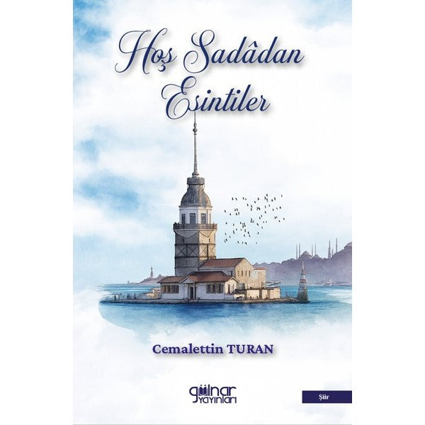 Hoş Sadadan Esintiler | Gülnar Yayınları (İnce Kapak)