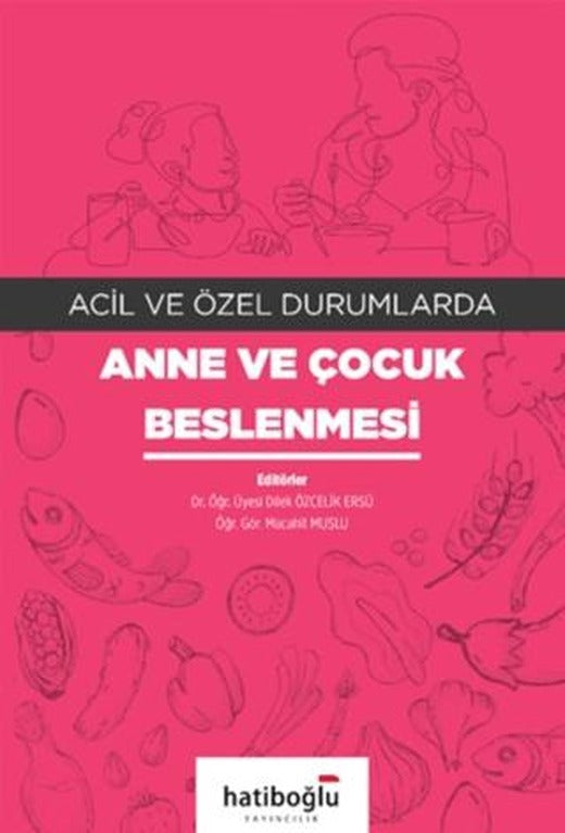 Acil ve Özel Durumlarda Anne ve Çocuk Beslenmesi