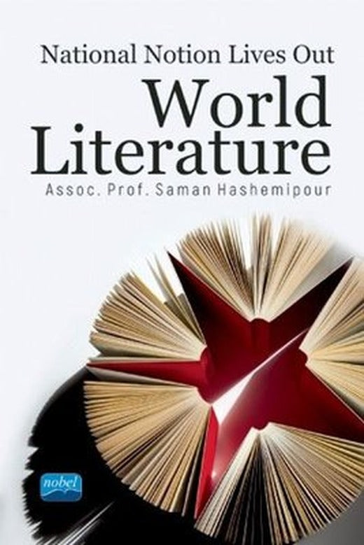 National Notion Lives Out World Literature | Nobel Akademik Yayıncılık