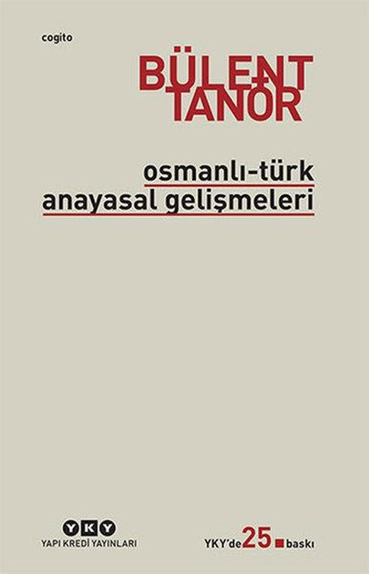 Osmanlı - Türk Anayasal Gelişmeleri | Yapı Kredi Yayınları (İnce Kapak)