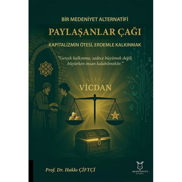 Bir Medeniyet Alternatifi Paylaşanlar Çağı Kapitalizmin Ötesi, Erdemle Kalkınmak | Akademisyen Kitabevi (Ciltsiz)