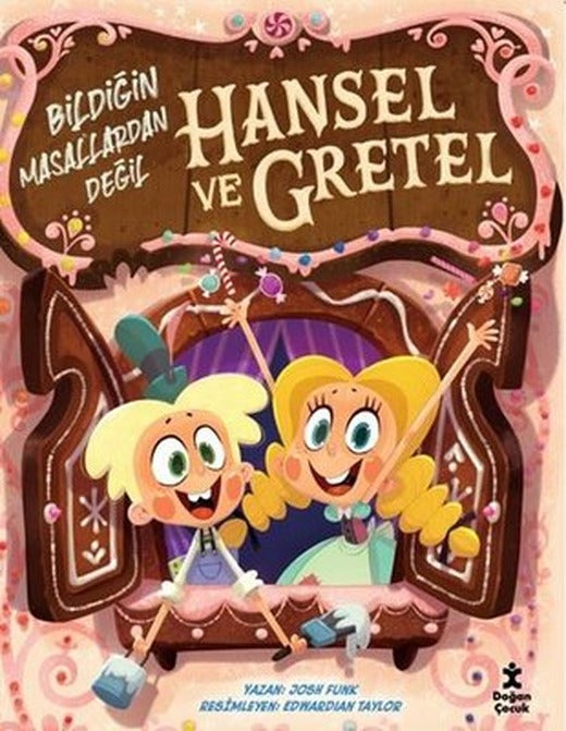 Hansel ve Gretel - Bildiğin Masallardan Değil | Doğan Çocuk (İnce Kapak)
