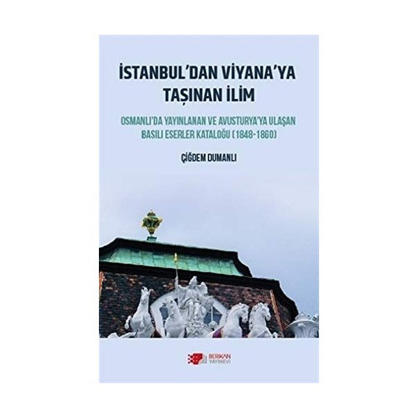 İstanbul’dan Viyana’ya Taşınan İlim | Berikan Yayınevi (Ciltsiz)
