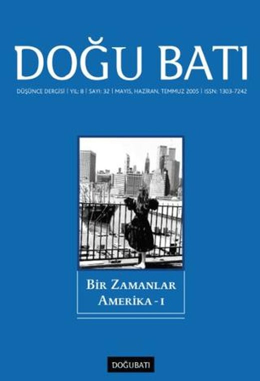Doğu Batı Düşünce Dergisi Yıl: 8 Sayı: 32 - Bir Zamanlar Amerika | Doğu Batı Dergileri (Ciltsiz)