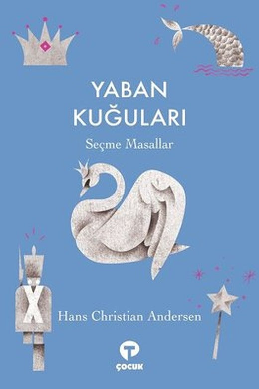Yaban Kuğuları - Seçme Masallar | Turkuvaz Çocuk