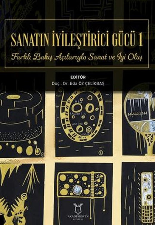 Sanatın İyileştirici Gücü 1 | Akademisyen Kitabevi (Ciltsiz)