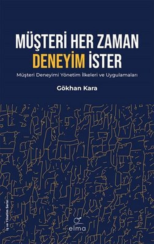 Müşteri Her Zaman Deneyim İster | Elma Yayınevi