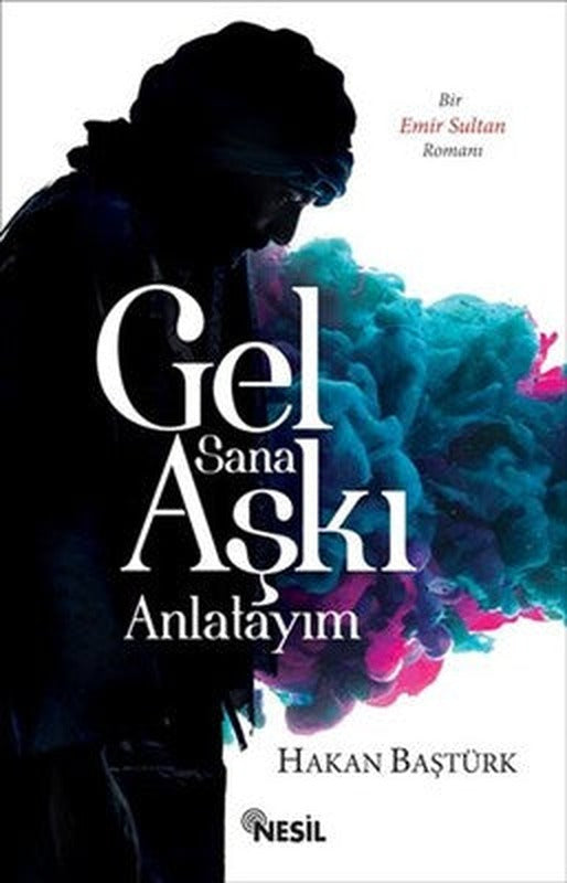 Gel Sana Aşkı Anlatayım | Nesil Yayınları