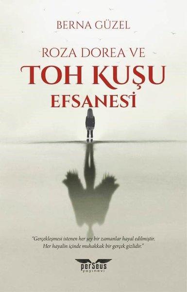 Roza Dorea ve Toh Kuşu Efsanesi | Perseus Yayınevi (İnce Kapak) - Resim 1