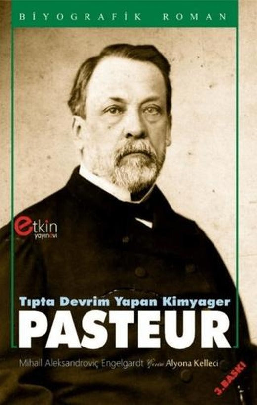 Tıpta Devrim Yapan Kimyager - Pasteur | Etkin Yayınevi (Ciltsiz)
