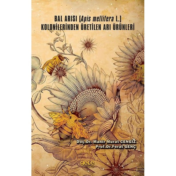 Bal Arısı - Kolonilerinden Üretilen Arı Ürünleri | Gece Kitaplığı (İnce Kapak)