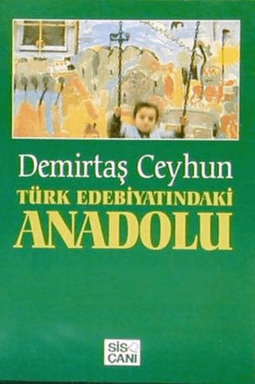 Türk Edebiyatındaki Anadolu | Sis Çanı Yayınları (Ciltsiz)