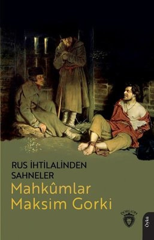 Rus İhtilalinden Sahneler - Mahkumlar | Dorlion Yayınevi