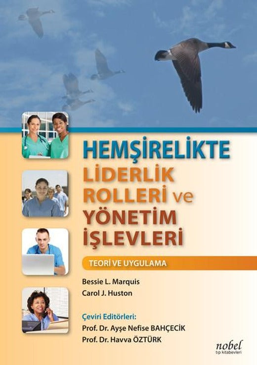 Hemşirelikte Liderlik Rolleri ve Yönetim İşlevleri | Nobel Tıp Kitabevleri (İnce Kapak)