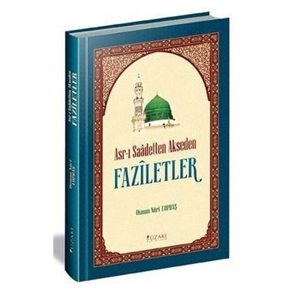 Asr-ı Saadetten Akseden Faziletler