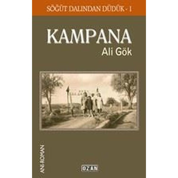 Kampana - Söğüt Dalından Düdük 1 | Ozan Yayıncılık (İnce Kapak)